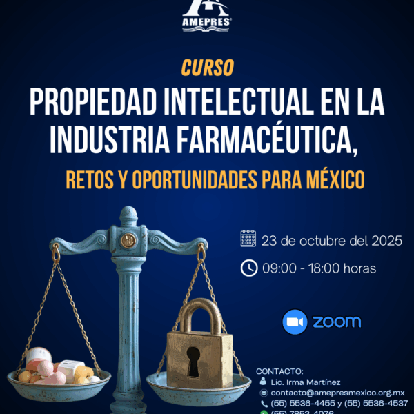 Propiedad Intelectual en la Industria Farmacéutica, Retos y Oportunidades para México