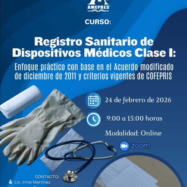 Registro Sanitario de Dispositivos Médicos Clase I:Enfoque práctico con base en el Acuerdo modificado de diciembre de 2012 y criterios vigentes de COFEPRIS